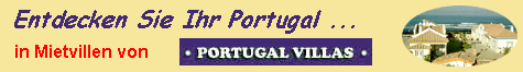 Wohnungs- und Villenvermietung in Portugal - Wir stellen zahlreiche H&auml;user und Villen zu Ihrer Verf&uuml;gung. Alle dieser H&auml;user wurden f&uuml;r Sie im portugiesischen Stil ausgestattet.